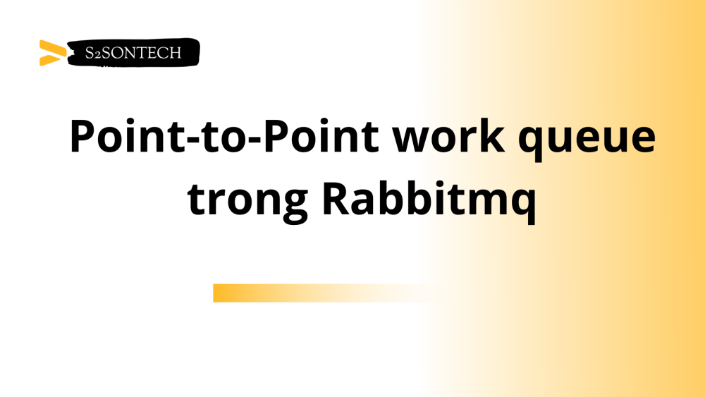 Point-to-Point work queue trong Rabbitmq