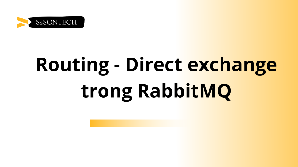 Routing - Direct exchange trong RabbitMQ