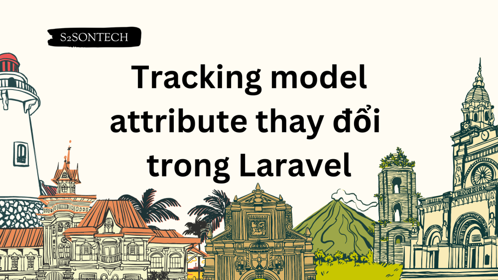 Tracking model attribute thay đổi trong Laravel