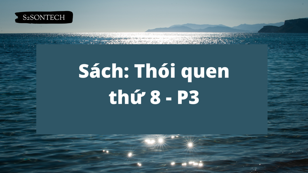 Sách:Thói quen thứ 8 - P3