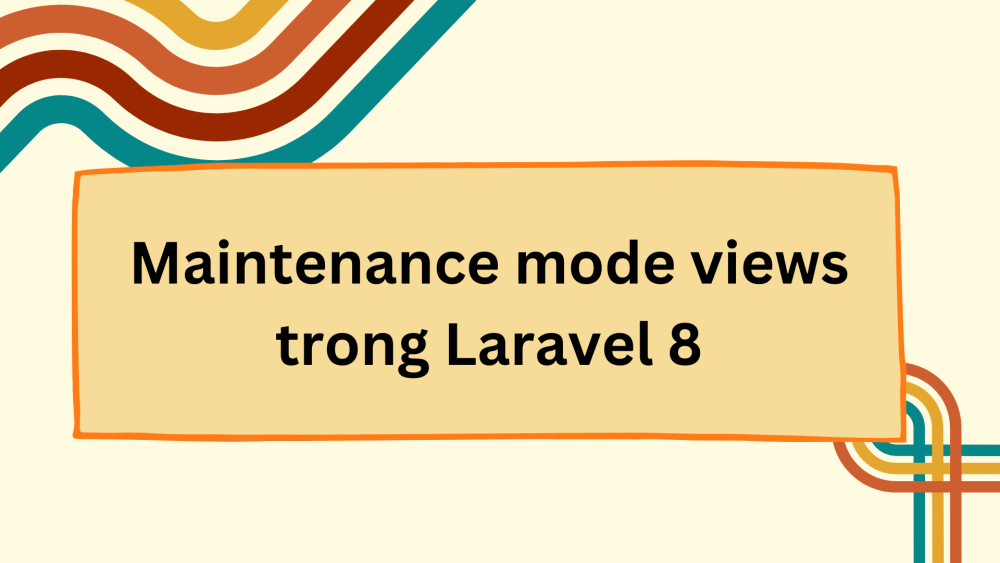 Maintenance mode views trong Laravel 8