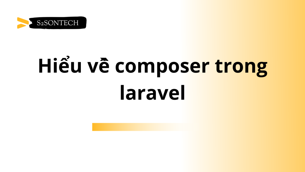 Hiểu về composer trong Laravel