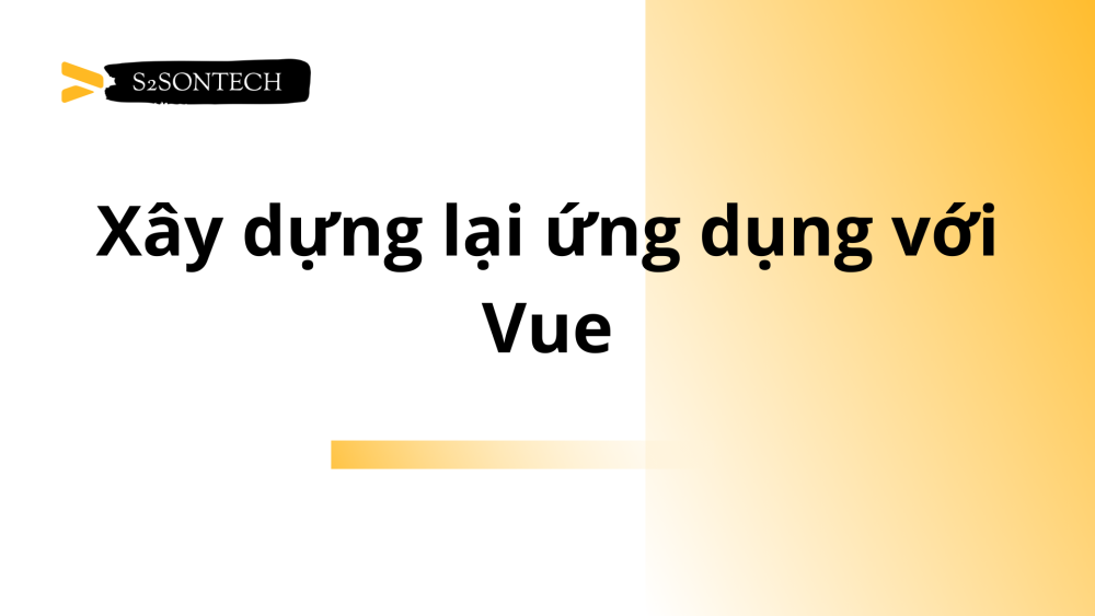 Xây dựng lại ứng dụng với Vue