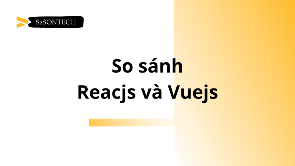 So sánh React JS và Vue JS