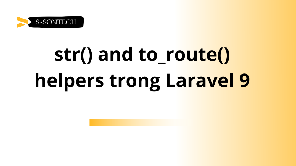 str() and to_route() helpers trong Laravel 9