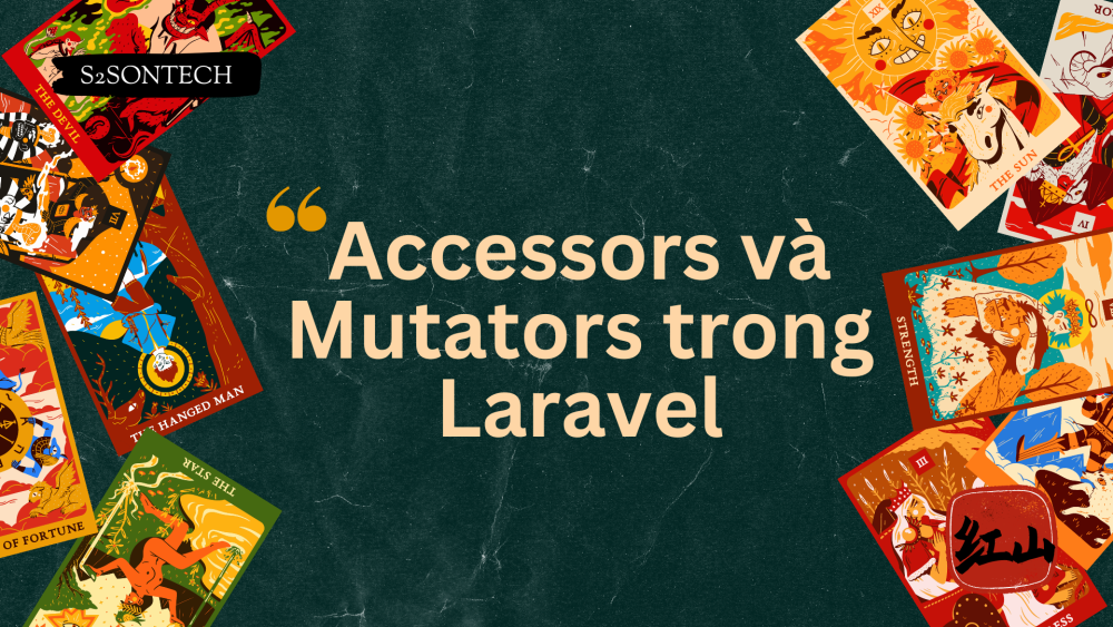 Accessors và Mutators trong Laravel