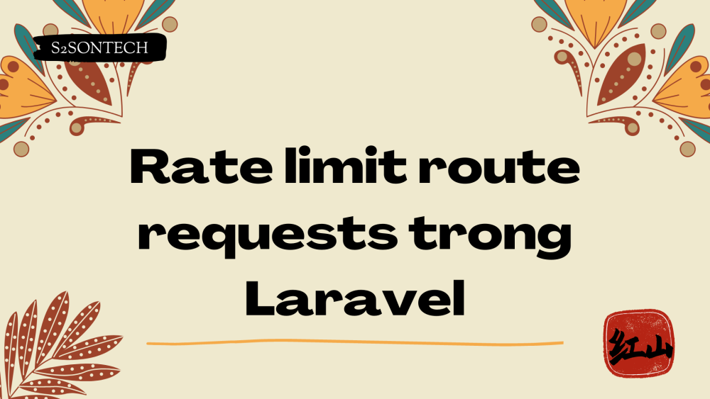 Rate limit route requests trong Laravel