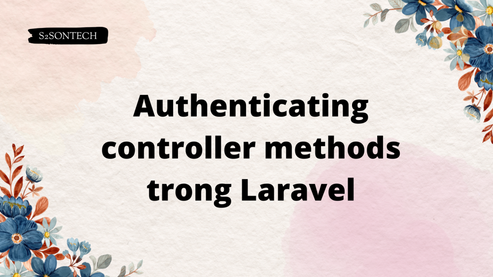 Authenticating controller methods trong Laravel