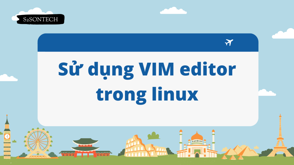 Sử dụng VIM editor trong linux