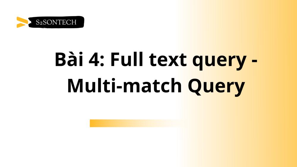 Bài 4: Full text query - Multi-match Query