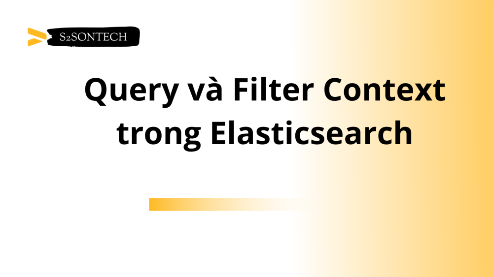 Query và Filter Context trong Elasticsearch