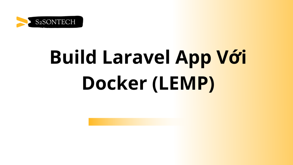 Build Laravel App Với Docker (LEMP)