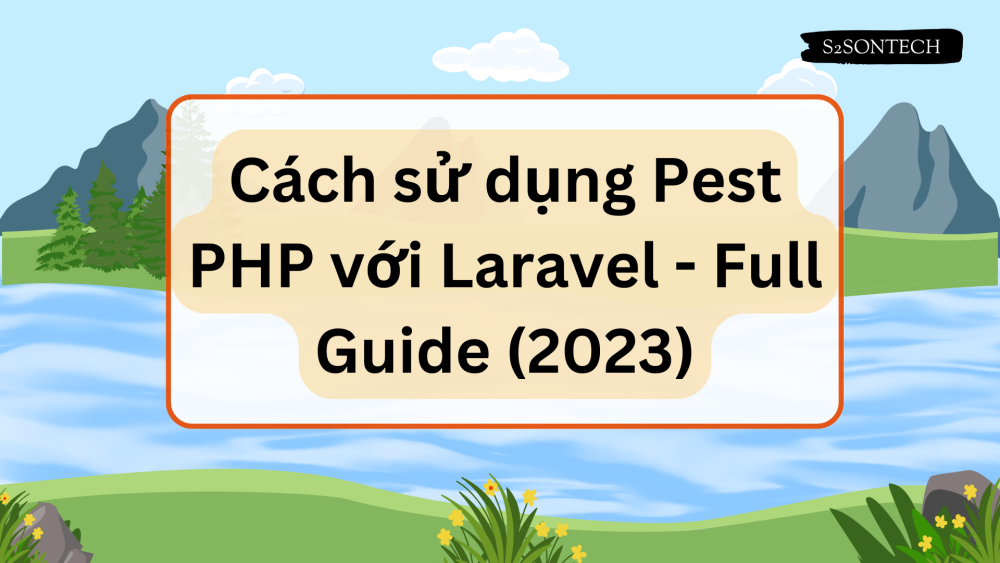 Cách sử dụng Pest  để viết unit test trong Laravel - (2023)