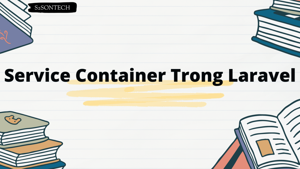 Service Container Trong Laravel