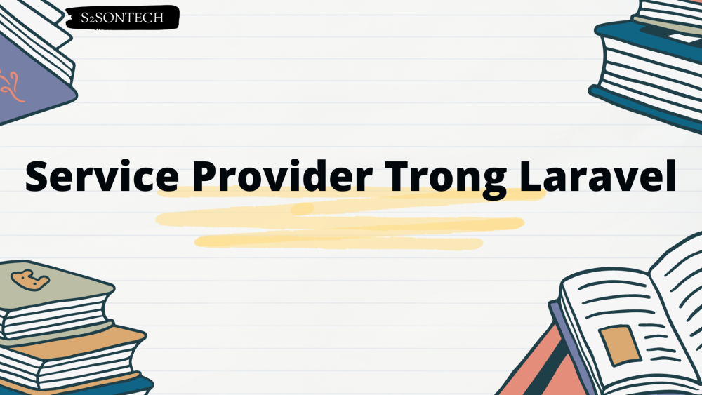 Service Provider Trong Laravel