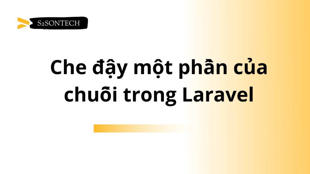 Che đậy một phần của chuỗi trong Laravel