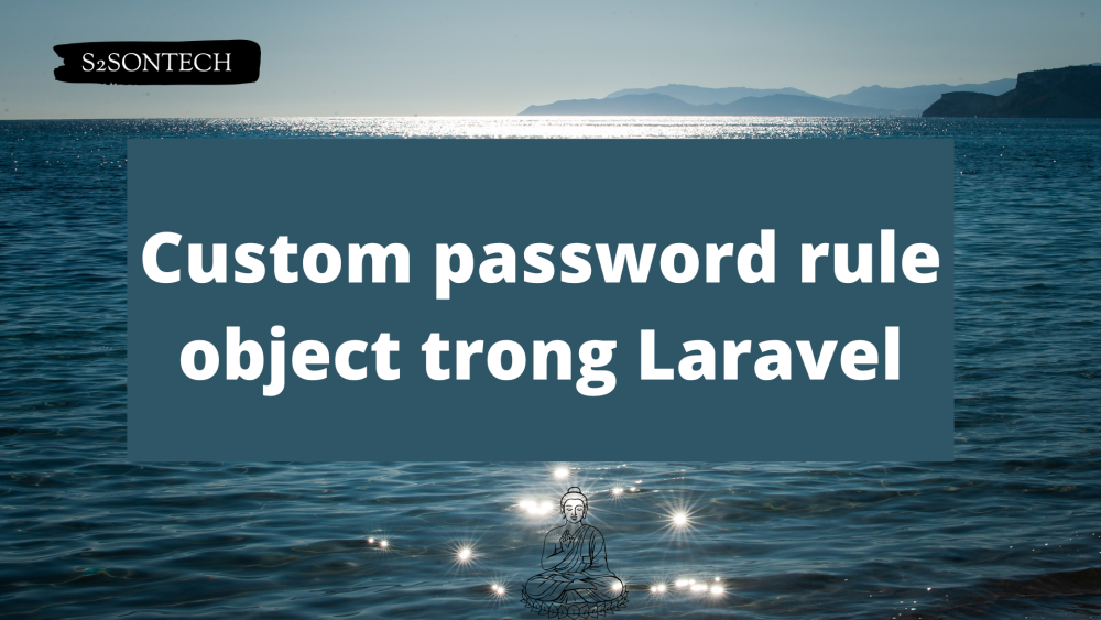 Custom password rule object trong Laravel