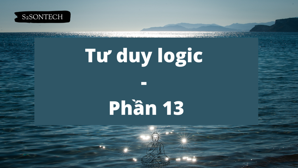 Tư duy logic - Phần 13