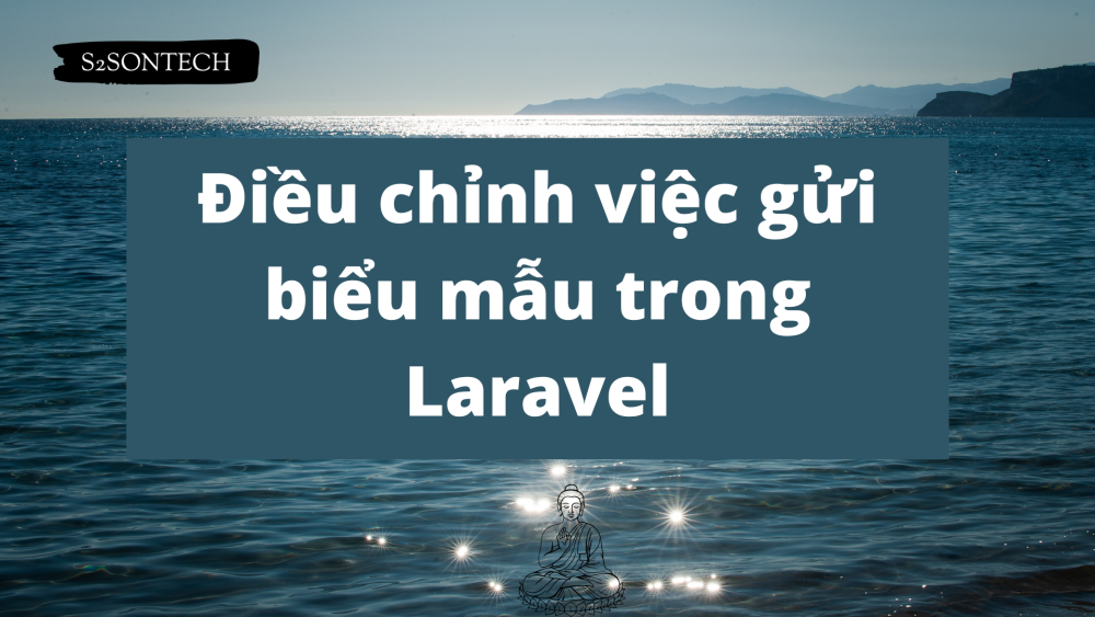 Điều chỉnh việc gửi biểu mẫu trong Laravel