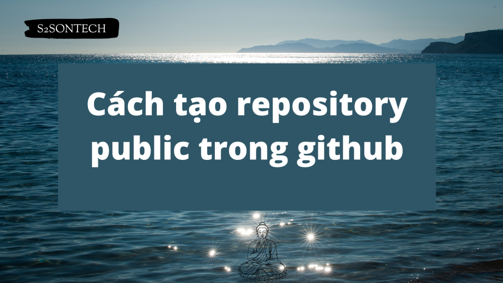 Cách tạo repository public trong github